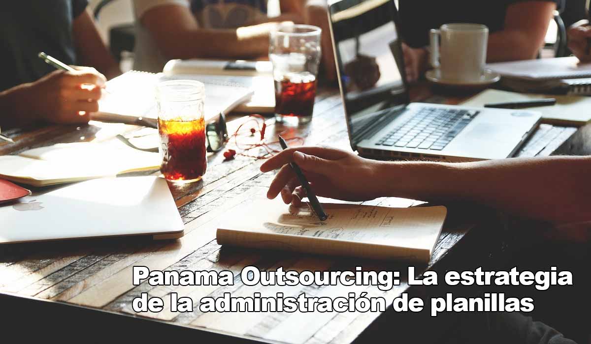 Errores comunes en la administración planilla: Cómo evitarlos – Panama Outsourcing